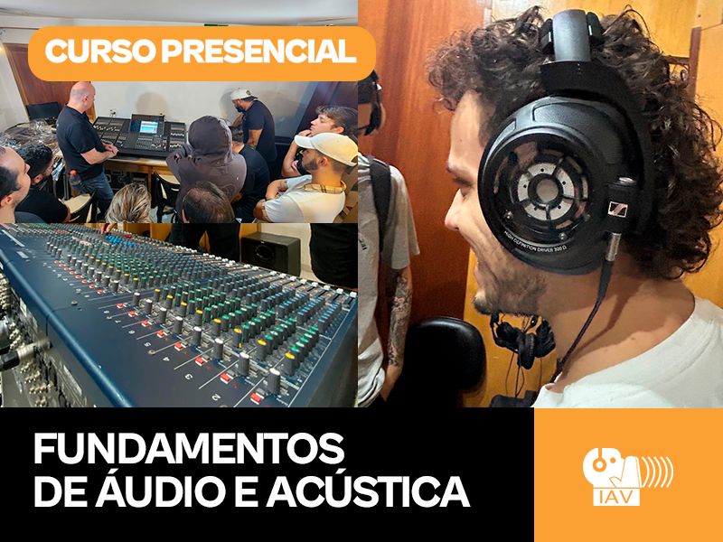 Curso Fundamentos de Áudio e Acústica - Matrículas 2026 abertas!